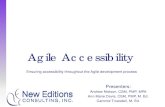 Agile Accessibility - New Editions Consulting, Inc. · 12 Principles of Agile. ... Working with an agency’s Section 508 office, etc. 13. ... User experience (UX) designers must