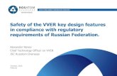 Safety of the VVER key design features in compliance with ... · NP-082-07 “Rules of nuclear safety of reactor installations of nuclear power plants”, 2.3.1.4: The Reactor Installation