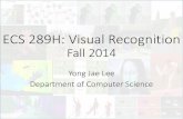 ECS 289H: Visual Recognitionweb.cs.ucdavis.edu/~yjlee/teaching/ecs289h-fall2014/introduction.pdf · to recognize objects, people, scenes, and activities (perception and interpretation)