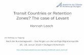 Transit Countries or Retention Zones? The case of Levant€¦ · migrants, climate-displaced, trafficking victims, smuggled persons) - Multitude of shifting drivers . MMP aims to: