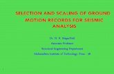 SELECTION AND SCALING OF GROUND MOTION RECORDS FOR …mitpune.com/dept-appliedmech/pdf/presentation.magarpatil.pdf · Large radius event (40 km 0 NP Small radius event (12 km 0 NP