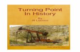 Turning Point By Al LococoThe signs and indications are repeat-edly pointing the way. Poets call our attention to our inability to grasp the signifi-cance of the obvious signs we so