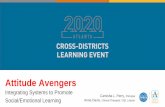 Attitude Avengers - CASEL · 2020. 3. 18. · Attitude Avengers By integrating the existing systems at Deerwood Academy, we have been able to: Empower students with strategies for