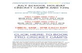 PRO CAMP AND T20s 1 MON 9TH - WED 11TH JULY 2018 · 2018. 6. 18. · july school holiday cricket camps and t20s spots will fill fast book now to make sure you don’t miss out!!!