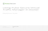 Using Pulse Secure Virtual Traffic Manager in Docker · Using Pulse Secure Virtual Traffic Manager in Docker The information in this document is current as of the date on the title