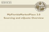 MyFloridaMarketPlace 3.0 Sourcing and eQuote Overview · Sourcing 3.0 Overview Once a vendor logs into Sourcing 3.0 using his/her username and password, this view shows: •“My