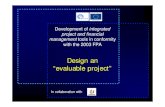 Design an “evaluable project” - COSVDesign an “evaluable project” ... 9Defines project logic and analysis (deviation from plan, hiring, indicators); 9List key elements (objectives,