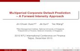 Multiperiod Corporate Default Prediction A Forward ...conference/conference2010/academic/a1-1.pdf · Literature Review Literature Review (Cont’d) Recent development: duration analysis
