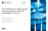 The Challenges of Capturing and Analysing Science Teachers ... · § Remarkably challenging work that ... - knowledge of specific students conceptions and learning difficulties ...