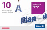 Signage · 2017. 8. 8. · Allianz Style Guide 10: Signage At Allianz, we believe in being there for our customers every step of the way. We know that we can learn a great deal from