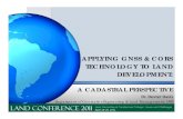 APPLICATION OF GNSS & CORS TECHNOLOGY TO LAND … · Title: APPLICATION OF GNSS & CORS TECHNOLOGY TO LAND DEVELOPMENT: A CADASTRAL PERSPECTIVE Author: dedavis Created Date: 6/7/2011