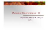 Dynamic Programming - II · Algorithm : Design & Analysis [17] In the last class… Recursion and Subproblem Graph Basic Idea of Dynamic Programming Least Cost of Matrix Multiplication