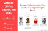 DIGITAL European Digital Innovation Hubs (E-DIHs) en el ...€¦ · DIGITAL INNOVATION HUBS European Digital Innovation Hubs (E-DIHs) en el programa Digital Europe 15 Viernes 15 de