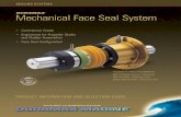 Mechanical Face Seal System - Marine Office · A mechanical face seal is a great choice but many come with hidden design problems. The face seal is designed with two finely-machined