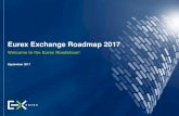 Eurex Exchange Roadmap 2017 · Trading participants will be able to upload the certificates in bulk or single transactions. Participants must certify that all deployed algorithms