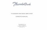 Thunderfunk Bass Amp Owner’s Manualc3.zzounds.com/media/Thunderfunk_Owners_Manual-b84a905a...Use common sense. DO NOT operate at high volume levels or at levels that are uncomfortable.
