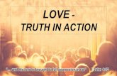 Love - Truth In Action PPT week 3 - Proof Of Life.pdf · Love - Truth In Action PPT week 3 Created Date: 7/12/2016 1:48:20 PM ...