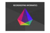 RECORDKEEPING INFORMATICS - Arkivveckan · •Presentation 1, Recordkeeping informatics and Continuum thinking, information cultures, business process analysis and access to records