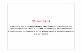 Faculty of Engineering, including Schools of …...11.8.10 Graduate Diploma (Gr. Dip.) Mining Engineering (30 credits) , page 65 11.9 Urban Planning, page 65 McGill University, Faculty