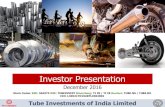Investor Presentation Presentation-Q2-8Dec2016.pdf · 2016. 12. 15. · Investor Presentation December 2016 Stock Codes: BSE: 504973 NSE: TUBEINVEST Bloomberg: ... H1 2016-17 H1 2015-16