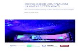 DOING GOOD JOURNALISM IN UNEXPECTED WAYS · which it is based, is “Doing Good Journalism in Unexpected Ways: The Evolution of Storytelling on New Platforms and Technologies” is