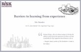 Barriers to learning from experience · Before readingthis material, wesuggest you consultthe associated slideset on Learning from incidents and accidents. Topics covered: introduction