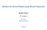 Sujith Ravi - 2020 Conference13-11... · Sujith Ravi • Previous work, model compression ... Fast → low latency! Fully supported inference ... will only be used during the training