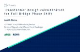 Transformerdesignconsideration forFull Bridge PhaseShift · 2020. 3. 17.  · Transformerdesignconsideration forFull Bridge PhaseShift José M. Molina IEEE APEC 2020: PSMA Industry
