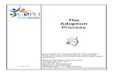 The Adoption Process - California Courts · The Adoption Process 2 January 2015 Court Report of Adoption / Adoption Decree What is a Court Report of Adoption, and why do I need one