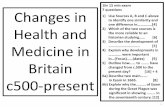 7 questions Changes in Health and 2) Which of the …...Liberal Reforms –National Insurance. School Health Beveridge report, NHS set up 1946 Government Welfare- pensions and insurance