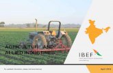 AGRICULTURE AND ALLIED INDUSTRIES · 2018. 5. 8. · India is one of the largest manufacturers of farm equipment such as tractors, harvesters and tillers. India accounts for nearly
