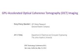 GPU-Accelerated Optical Coherence Tomography (OCT) Imagingdeveloper.download.nvidia.com/.../S0141-GTC2012-GPU-Optical-Tom… · GPU-Accelerated Optical Coherence Tomography (OCT)