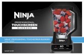 NINJA® PROFESSIONAL TOUCHSCREEN BLENDER · • Auto-iQ® Mode—Features unique pre-set programs, bringing simplicity to everything you make • 72 oz. Total Crushing® Pitcher—Make