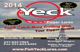 YecK Dingle SerieS - Fish Yeck Luresfishyecklures.com/assets/pdfs/2014FinalCatalogV1.pdf · 2014. 4. 24. · 062 Steely Dan 132 carmel Dolphin 170 Mixed Veggie 179 Sunburst 318 Black