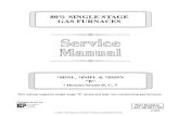 80% SINGLE STAGE GAS FURNACES...Service Manual Single Stage Multi Position Furnace 2 441 08 2011 00 INTRODUCTION This service manual is designed to be used in conjunction with the