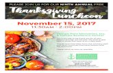 PLEASE JOIN US FOR OUR FREE Thanksgiving Luncheon · Thanksgiving Luncheon PLEASE JOIN US FOR OUR NINTH ANNUAL FREE November 15, 2017 11:30am - 2:00pm T P I S enter T or a o o or