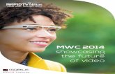 MWC 2014 showcasing the future of video · 2016. 7. 20. · Report to cover 90% of the world's population by 2019 with almost two-thirds (65%) of the world's population covered by