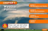 How can we tell what the weather will be? Lessons/Chapter...How can we tell what the weather will be? Lesson 1 The Atmosphere and Weather Lesson 2 Clouds and Precipitation Lesson 3
