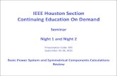IEEE Houston Section Continuing Education On Demand · 2019. 6. 19. · SUPERPOSITION • This very powerful principle is a direct consequence of linearity and can be stated as follows: