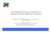 Renewable Energy Programs at Massachusetts Maritime Academy · 2020. 1. 14. · Renewable Energy Programs at Massachusetts Maritime Academy Evaluating Renewable Energy for Colleges
