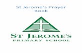 St Jerome’s Prayer Book€™s... · St Jerome, The patron of our community, We ask you to pray for us to the Lord our God, ... Morning Prayer ... Heavenly Father, kind and good,