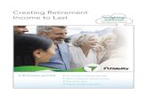 Creating Retirement Income to Last · What you can do: When building your retirement income plan, set your retirement horizon to age 92 or older. You may live longer than you think