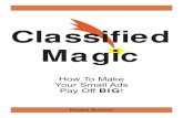 Classified Magic - Copywriting Seminar-In-A-BoxFree Bonus Section: Sample Classified Ads 70 The Record Keeper 73 Duplicable Record-Keeping Forms 74 4 Introduction It’s true, classified