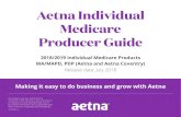 Aetna Individual Medicare Producer Guide...Everything You Need to Be Ready to Sell What “Ready to Sell” means* - Aetna Medicare identifier, your ... - Chargebacks for rapid disenrollments