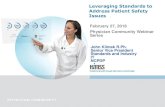 Leveraging Standards to Address Patient Safety Issues Standards to Addre… · Physician Community Webinar Series Leveraging Standards to Address Patient Safety Issues ... Producer/Provider