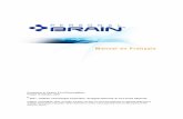 Companion to Version 2.0 of PersonalBrain. Posted 15 ...assets.thebrain.com/documents/PersonalBrain-Francais.pdf · Comment est-ce que PersonalBrain accomplit ceci ? En vous laissant