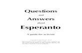 Questions and Answers about Esperanto - STUDIOnovajhoj.weebly.com/uploads/8/2/9/5/8295099/questions_and_answ… · • Esperanto is an ideal introduction to other languages. It helps