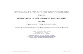SPECIALTY TRAINING CURRICULUM FOR AVIATION AND SPACE MEDICINE 2016 · 2018. 2. 14. · Aviation and Space Medicine 2016 Page 1 of 137 SPECIALTY TRAINING CURRICULUM FOR AVIATION AND