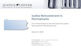 Jus$ce Reinvestment in Pennsylvania · Jus+ce reinvestment oﬀers states a comprehensive step-by-step process. Data Analysis Data compiled from across the criminal jus;ce system