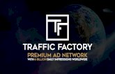 TRAFFIC FACTORY · Traffic Factory is the pioneer of RTB and monetization for different audiences. Through the combination of a market-leading publisher network, precise targeting